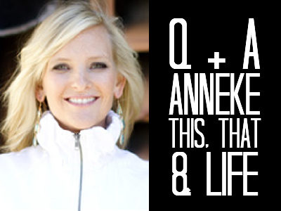Q+A | Anneke This, That & Life