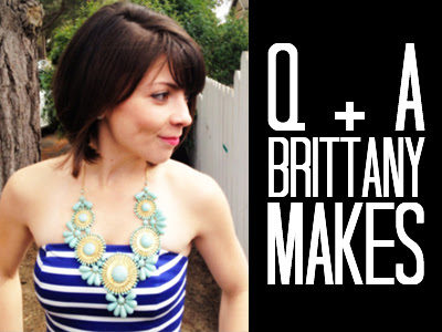 Q+A | Brittany – Brittany Makes