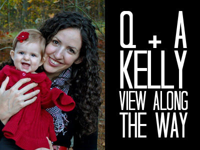 Q+A | Kelly View Along the Way