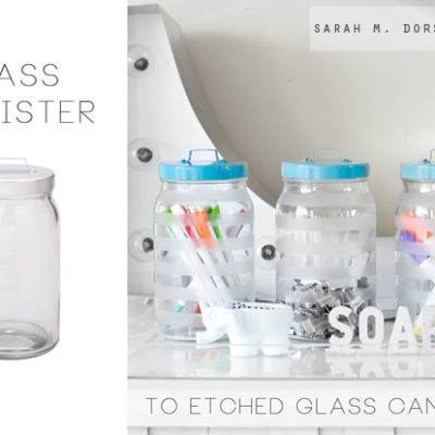 Striped Etched Glass Canisters | Tutorial